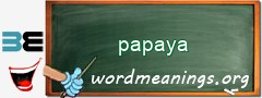 WordMeaning blackboard for papaya